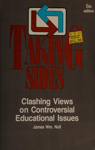 Taking Sides: Clashing views on controversial educational issues