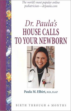 Dr Paula's House Calls To Your Newborn