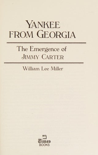 Yankee From Georgia: the emergence of Jimmy Carter