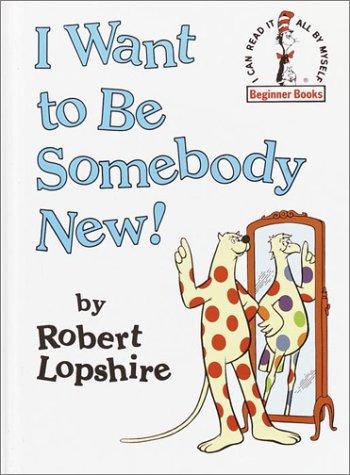 I Want To Be Somebody New
