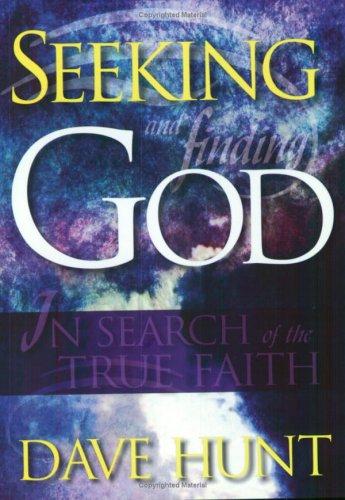 Seeking And Finding God: in search of the true faith