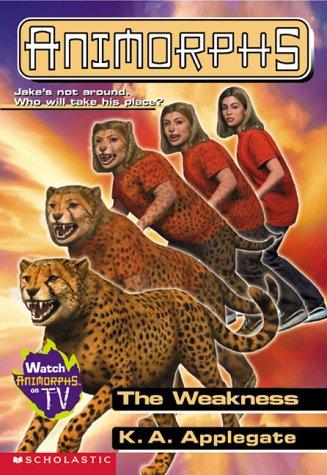 Animorphs #37: The Weakness (Animorphs)