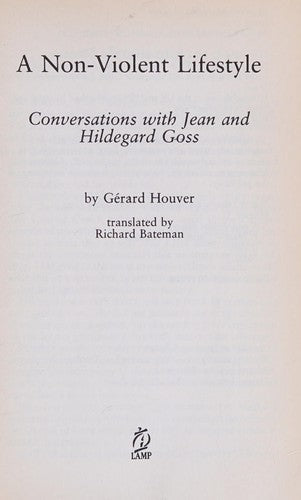A Non-Violent Lifestyle: Conversations with Jean & Hildegard Goss