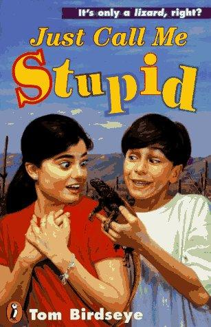 Just Call Me Stupid