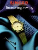 Timesaving Sewing (Singer Sewing Reference Library)