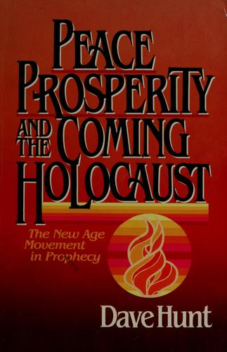 Peace, Prosperity and the Coming Holocaust: The New Age Movement in Prophecy