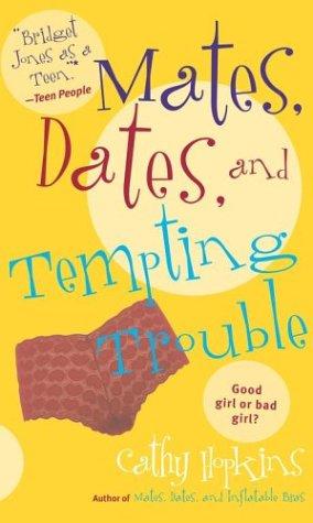 Mates, Dates, And Tempting Trouble (Mates, Dates...)