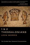 1 & 2 Thessalonians: An Introduction And Commentary (The Tyndale New Testament Commentaries, Vol. 13): an introduction and commentary. The Epistles of Paul to the Thessalonians