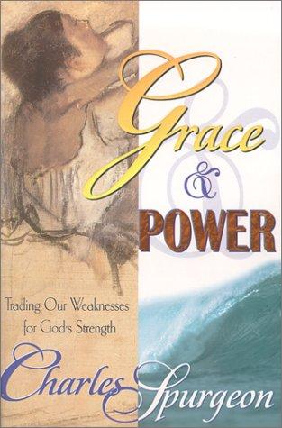 Grace & Power: trading our weaknesses for God's strength
