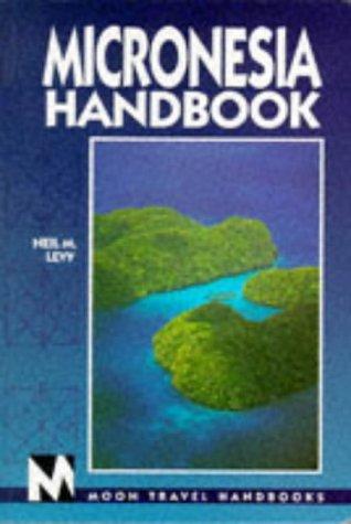 Micronesia Handbook: (, 4th ed)