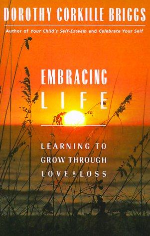 Embracing Life: Growing Through Love And Loss
