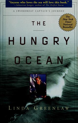 Hungry Ocean, The: A Swordboat Captain's Journey