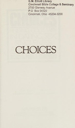 Choices: Finding God's Way In Dating, Sex And Singleness And Marriage