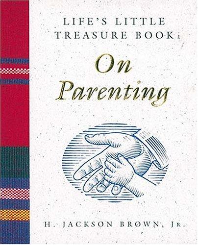 Life's Little Treasure Book On Parenting