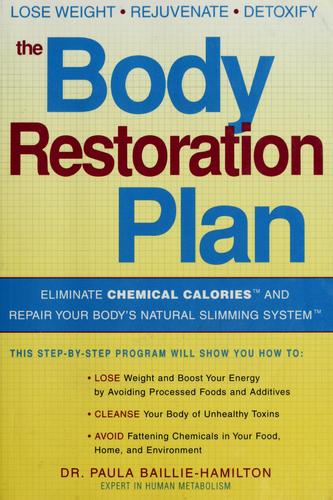 The Body Restoration Plan: eliminate chemical calories and repair your body's natural slimming system