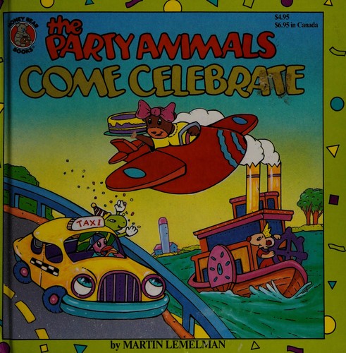 The Party Animals Come Celebrate (Honey Bear Books)