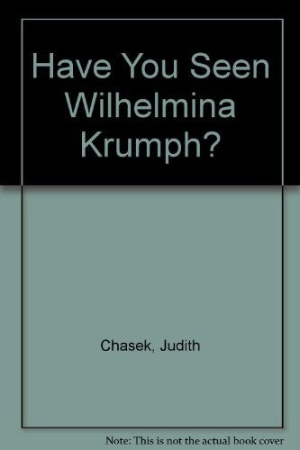 Have You Seen Wilhelmina Krumpf