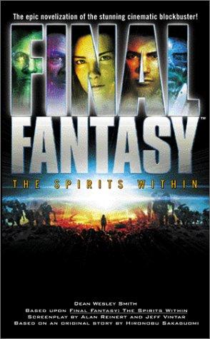 Final Fantasy : The Spirits Within: the spirits within : a novel