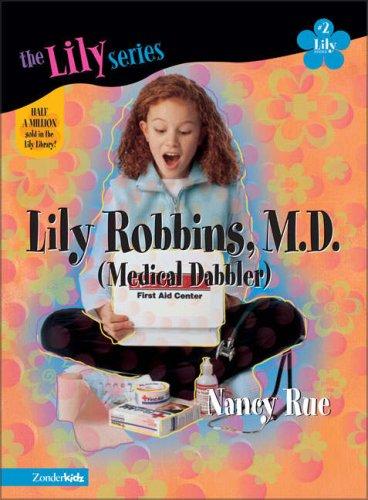 Lily Robbins, M.D. (Young Women Of Faith: Lily Series, Book 2)