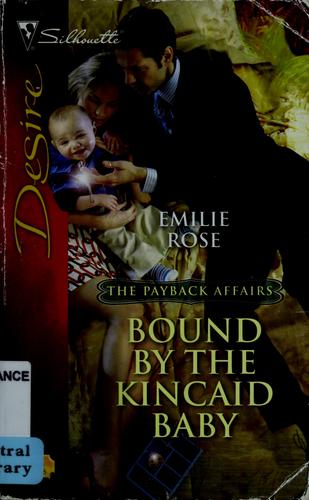 Bound By The Kincaid Baby (Silhouette Desire)