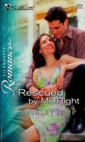 Rescued By Mr. Right (Silhouette Romance)
