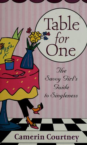 Table For One: The Savvy Girls Guide To Singleness