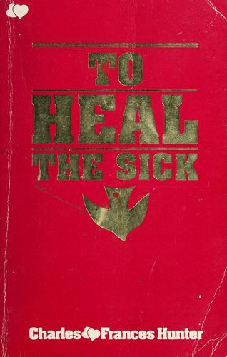How To Heal The Sick