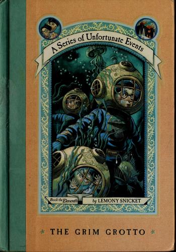The Grim Grotto (A Series Of Unfortunate Events, Book 11)