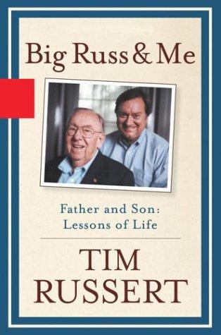 Big Russ And Me: Father And Son--Lessons Of Life