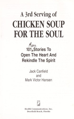 A 3rd Serving Of Chicken Soup For The SoulÖ (Large Print): 101 More Stories To Open The Heart And Rekindle The Spirit