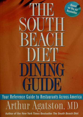 The South Beach Diet Dining Guide: Your Reference Guide To Restaurants Across America