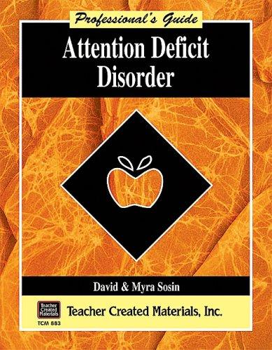 Attention Deficit Disorder: A Professional's Guide