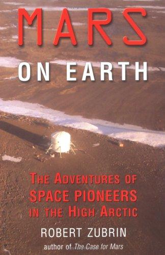 Mars On Earth: the adventures of space pioneers in the high arctic