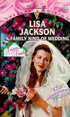 Family Kind Of Wedding (That Special Woman/Forever Family) (Silhouette Special Edition, 1219)