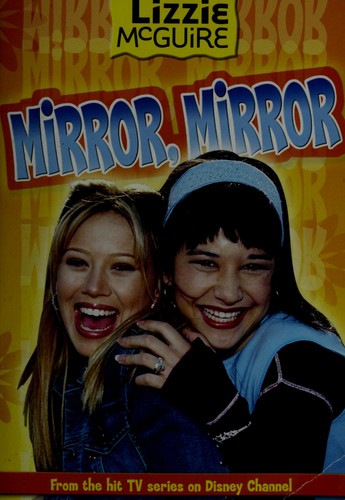 Lizzie #14: Mirror, Mirror: Lizzie Mcguire: Mirror Mirror - Book #14