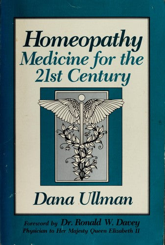 Homeopathy: Medicine For The 21st Century: medicine for the 21st century