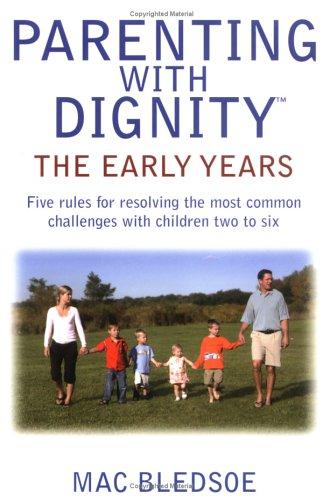 Parenting With Dignity: The Early Years