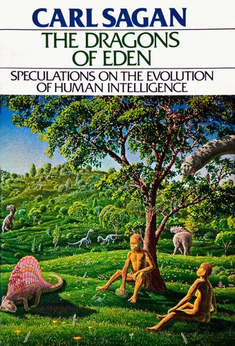 The Dragons Of Eden: speculations on the evolution of human intelligence