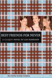 Best Friends For Never (The Clique, No. 2)