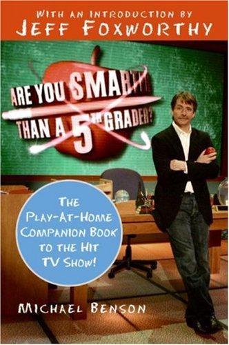Are You Smarter Than A 5th Grader?: The Play-At-Home Companion Book To The Hit Tv Show!
