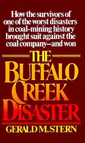 The Buffalo Creek Disaster: How The Survivors Of One Of The Worst Disasters In Coal-Mining History Brought Suit Against The Coal Company--And Won