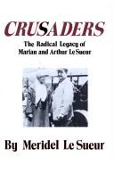 Crusaders: The Radical Legacy Of Marian And Arthur Le Sueur