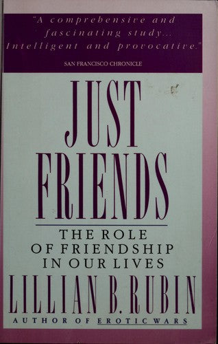 Just Friends: The Role Of Friendship In Our Lives