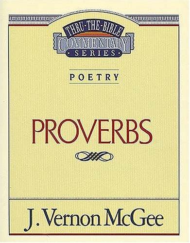 Proverbs (Thru the Bible Commentary) vol.20
