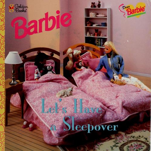Dear Barbie: Let's Have A Sleepover (Look-Look)