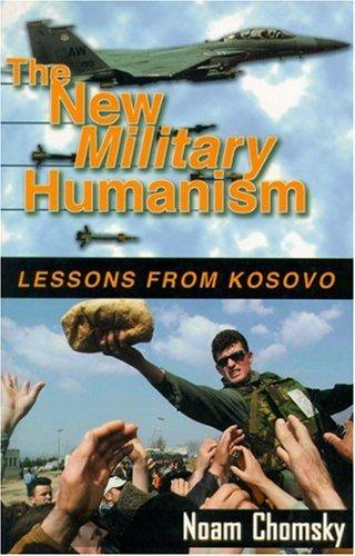 The New Military Humanism: Lessons From Kosovo