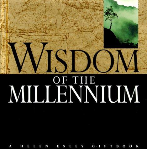Wisdom For The New Millennium (A Helen Exley Giftbook)