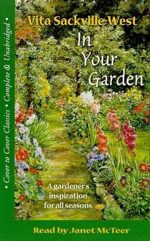 In Your Garden (4 Cassettes): A Gardener's Inspiration for All Seasons