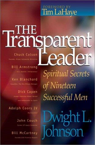 The Transparent Leader: spiritual secrets of nineteen successful men