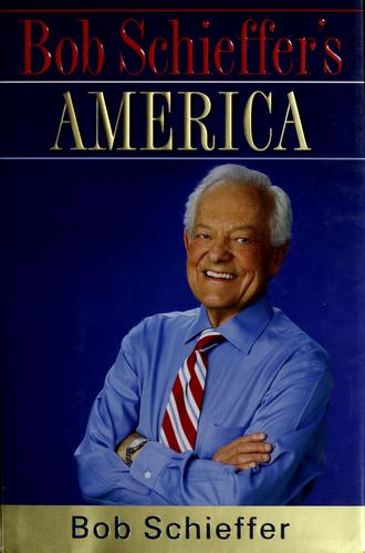 Bob Schieffer's America
